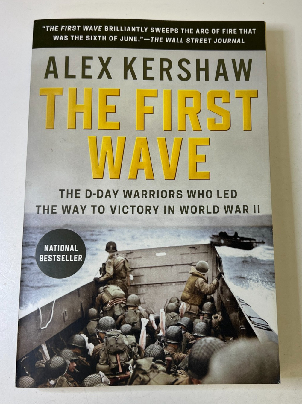 The First Wave: The D-Day Warriors Who Led – Paperback, by Kershaw Alex