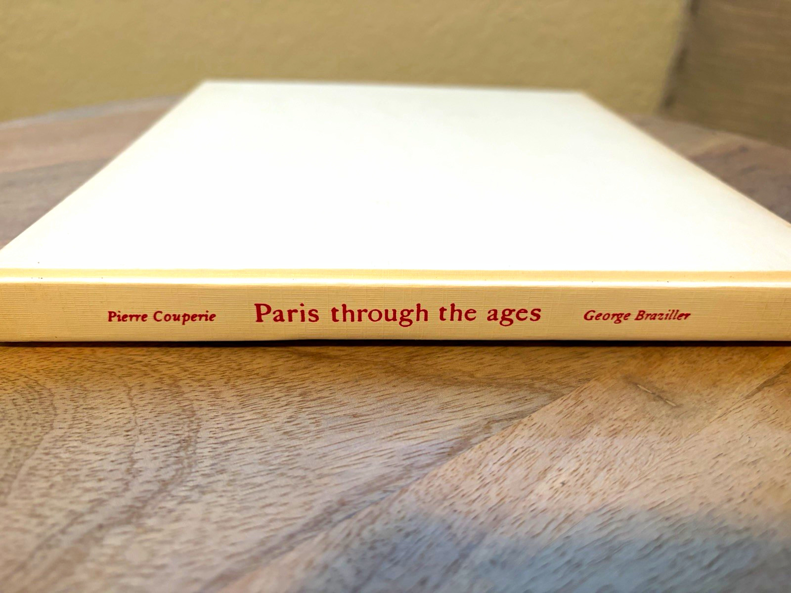 Paris Through the Ages Pierre Couperie Hardcover Illustrated George Braziller