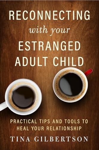 Reconnecting with Your Estranged Ad…, Tina Gilbertson