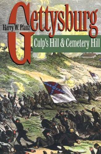 Gettysburg–Culp’s Hill and Cemetery Hill (Civil War America) – Hardcover – GOOD