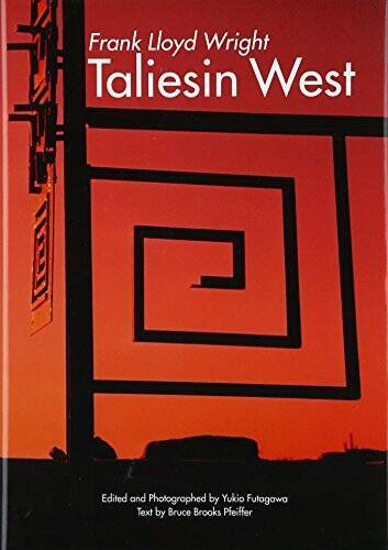 Frank Lloyd Wright: Taliesin West (Global Architecture Traveler) – GOOD