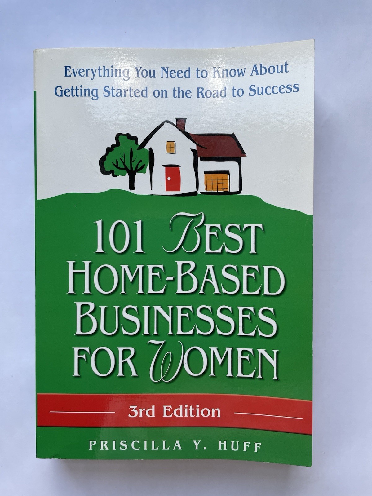 101 Best Home-Based Businesses for Women : Everything You Need to Know about…