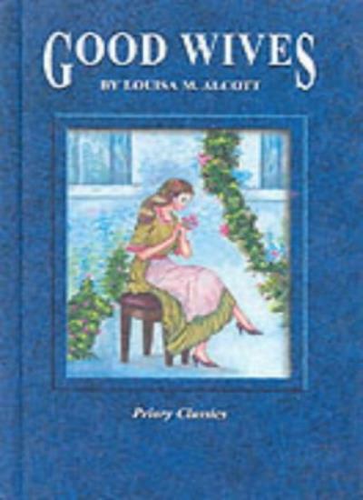 Good Wives By Louisa M. Alcott. 9780710502247