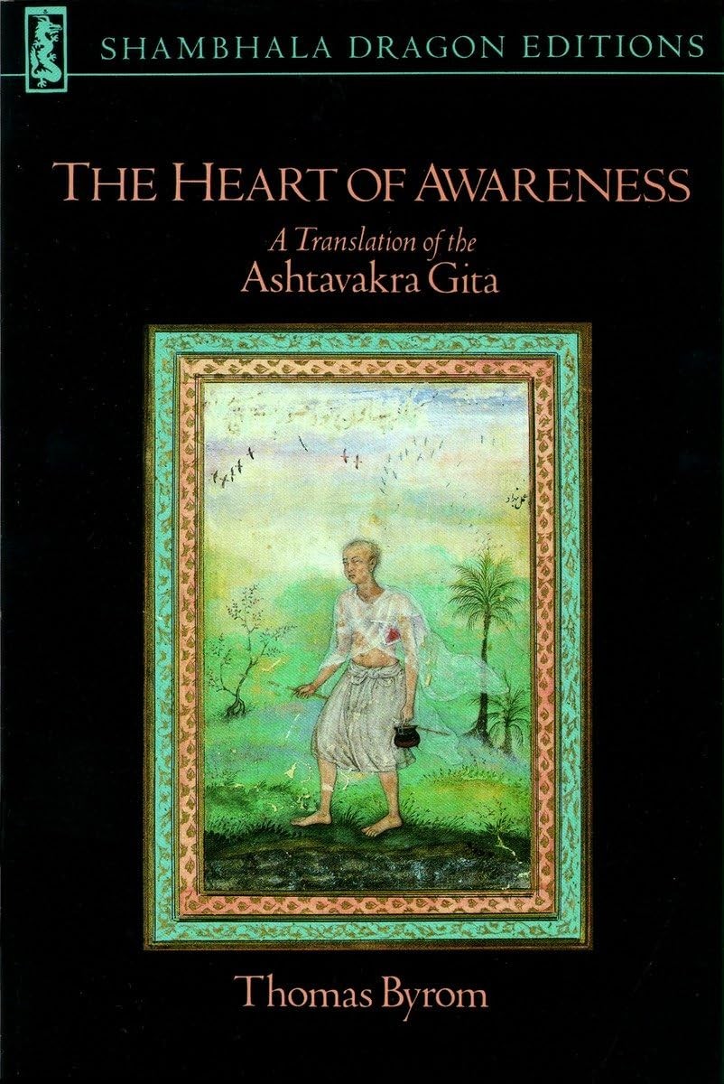 The Heart of Awareness: A Translation of the Ashtavakra Gita (Shambhala Drag…