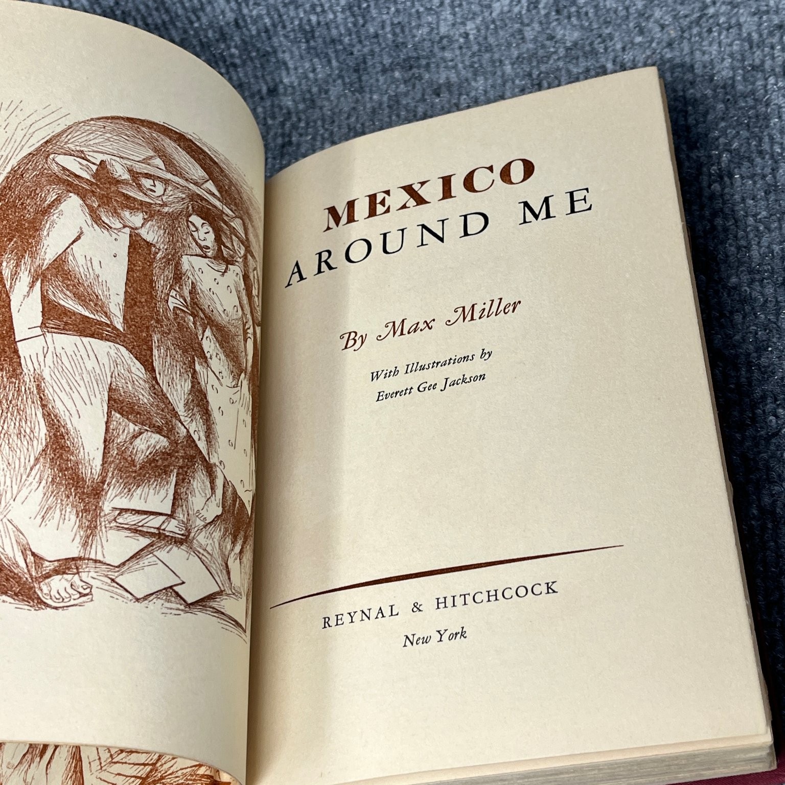 Mexico Around Me Max Miller 1937 Second Printing Illustrated Reynal & Hitchcock