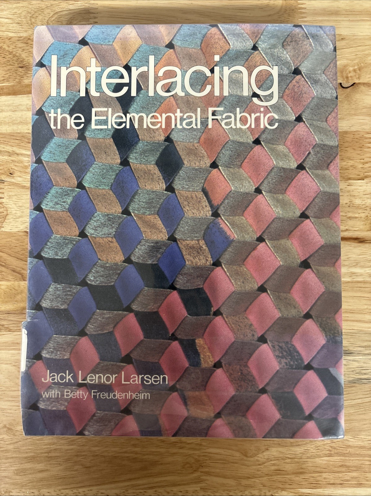 Interlacing: The Elemental Fabric (Larsen & Freudenheim • 1986 • First Edition)