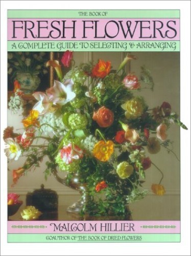 The Book of Fresh Flowers: A C – VERY GOOD