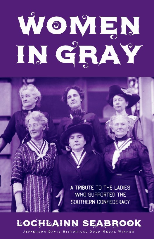 Women in Gray A Tribute to the Ladies Who Supported the Southern Confederacy PB