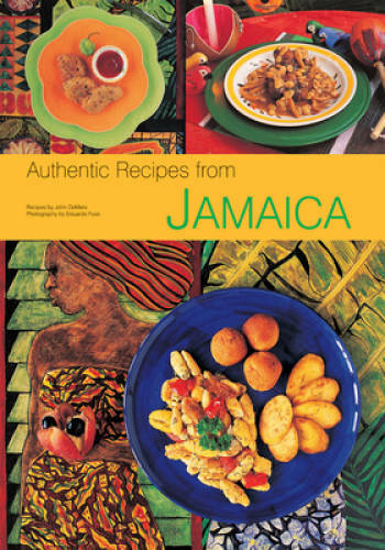 Authentic Recipes from Jamaica: [Jamaican Cookbook, Over 80 Recipes] (Aut – GOOD