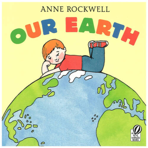 Our Earth – Paperback By Rockwell, Anne – GOOD