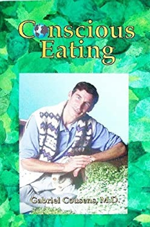 Conscious Eating Gabriel Cousens