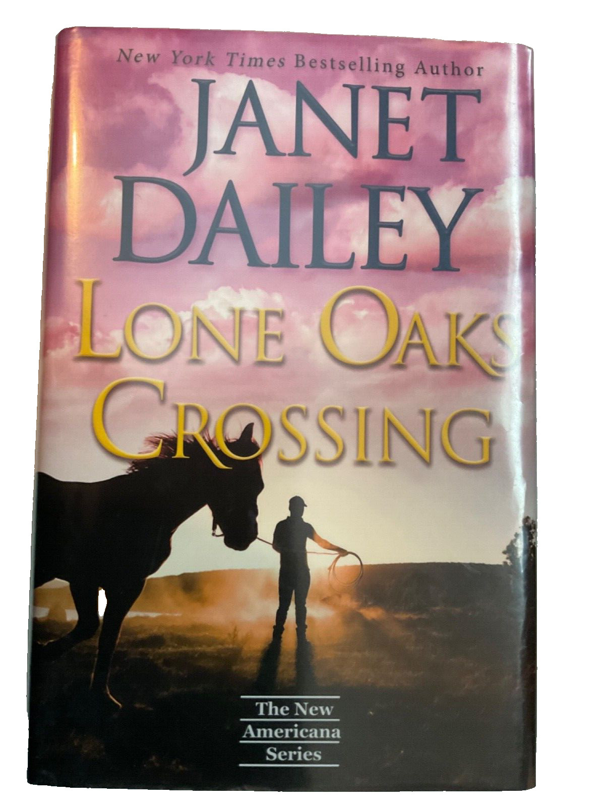 New Americana Ser.: Lone Oaks Crossing by Janet Dailey (2023, Hardcover)