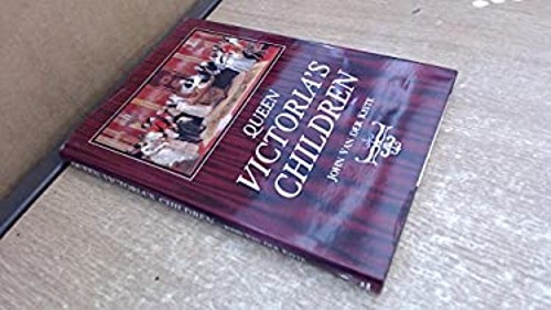 Queen Victoria’s Children Hardcover John Van der Kiste