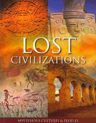 Lost Civilizations – Hardcover By Parragon – GOOD