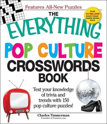 The Everything Pop Culture Crosswords Book: Test your knowledge of t – VERY GOOD