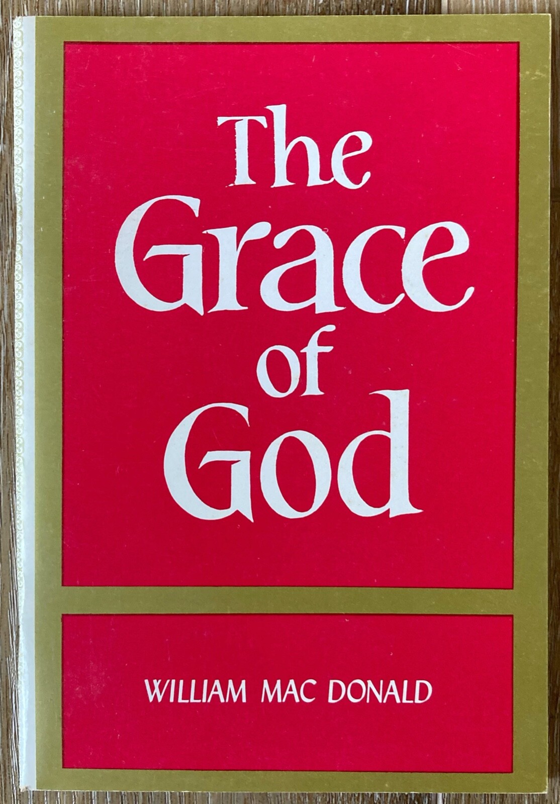 The Grace of God William MacDonald 1965 Fifth Edition Paperback Booklet 58 Pages