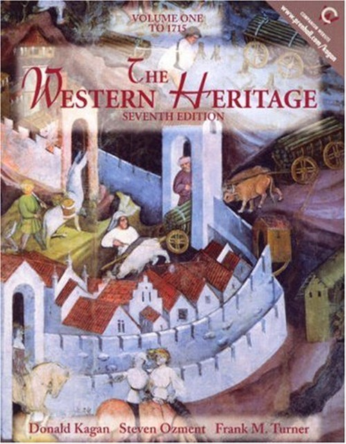 The Western Heritage to 1715 Frank M., Kagan, Donald, Ozment, Ste