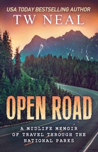 Open Road: A Midlife Memoir of Travel and the National Parks (Me – VERY GOOD