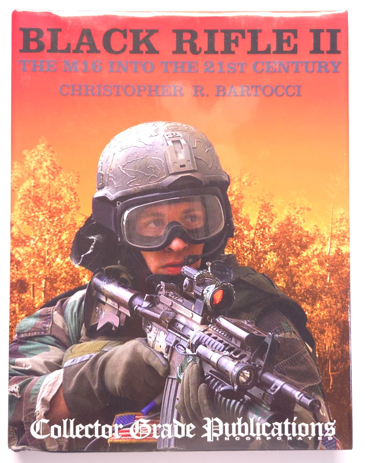 The Black Rifle II The M16 Into the 21st Century, Bartocci 2014 LN and Signed