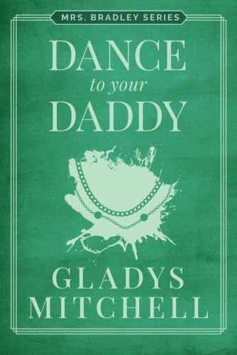 Dance to Your Daddy – Paperback, by Mitchell Gladys – Very Good