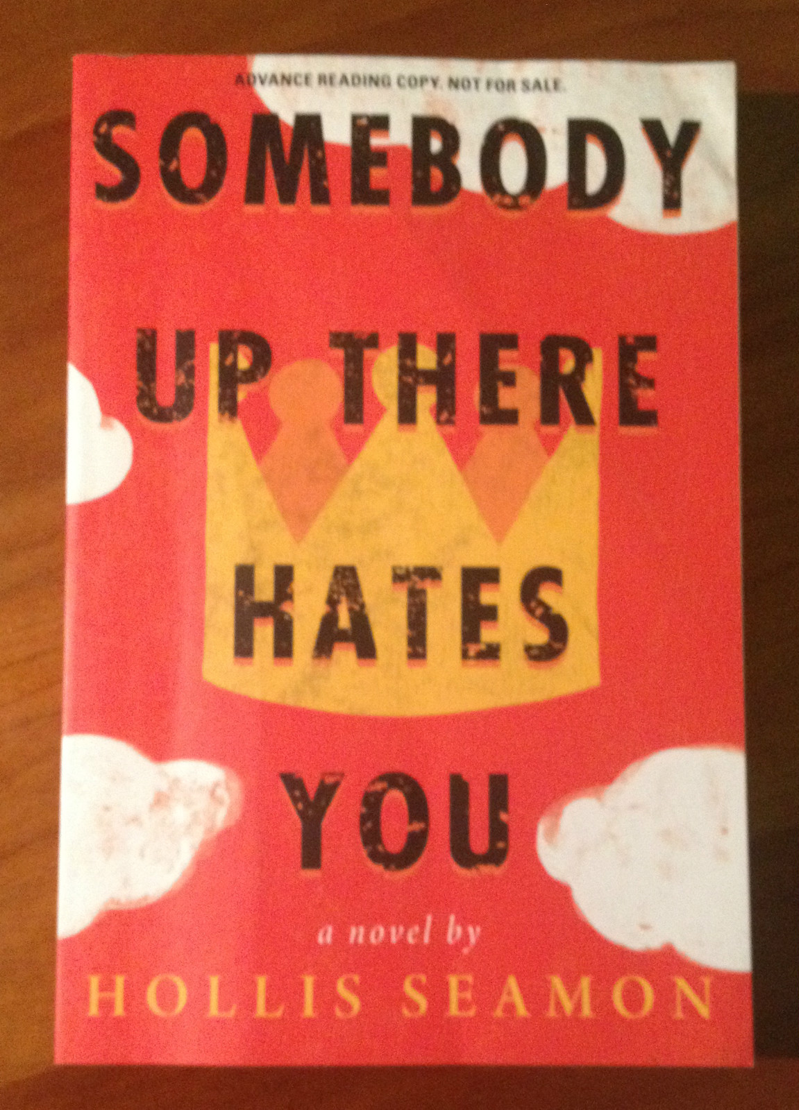 Somebody up There Hates You : by Hollis Seamon Paperback Advanced Reading Copy