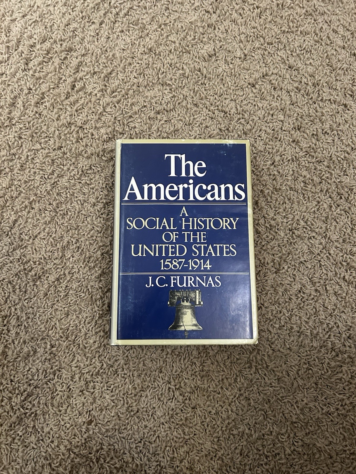 The Americans A Social History of the United States 1587-1914 J.C. Furnas HC