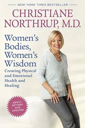 Women’s Bodies, Women’s Wisdom (Revised Edition): Creating Physical – VERY GOOD