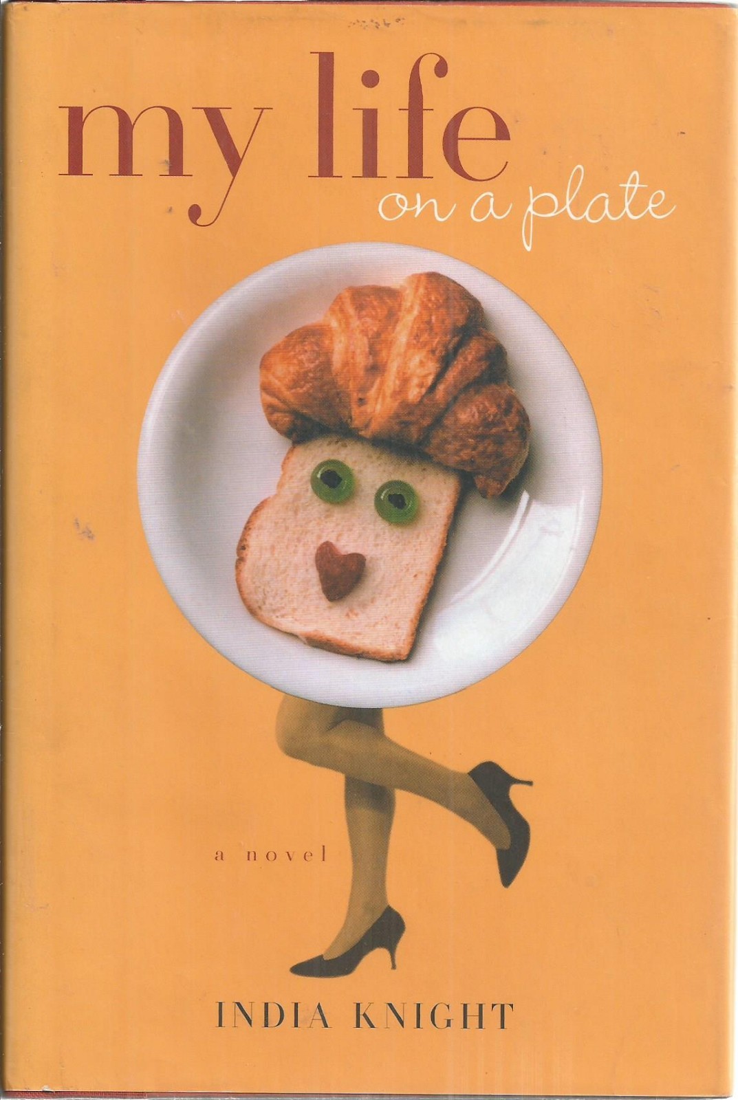 My Life on a Plate by India Knight Hardcover Very Good