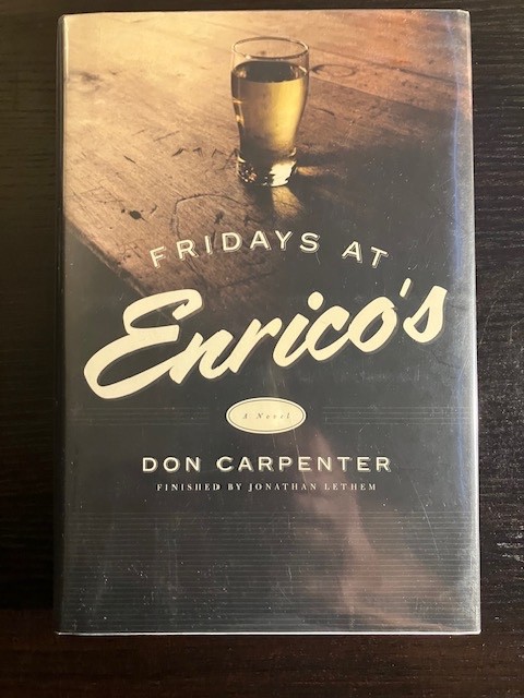 Fridays at Enrico’s: A Novel by Carpenter, First Edition