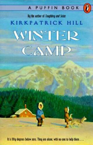 Winter Camp – Paperback By Hill, Kirkpatrick – GOOD