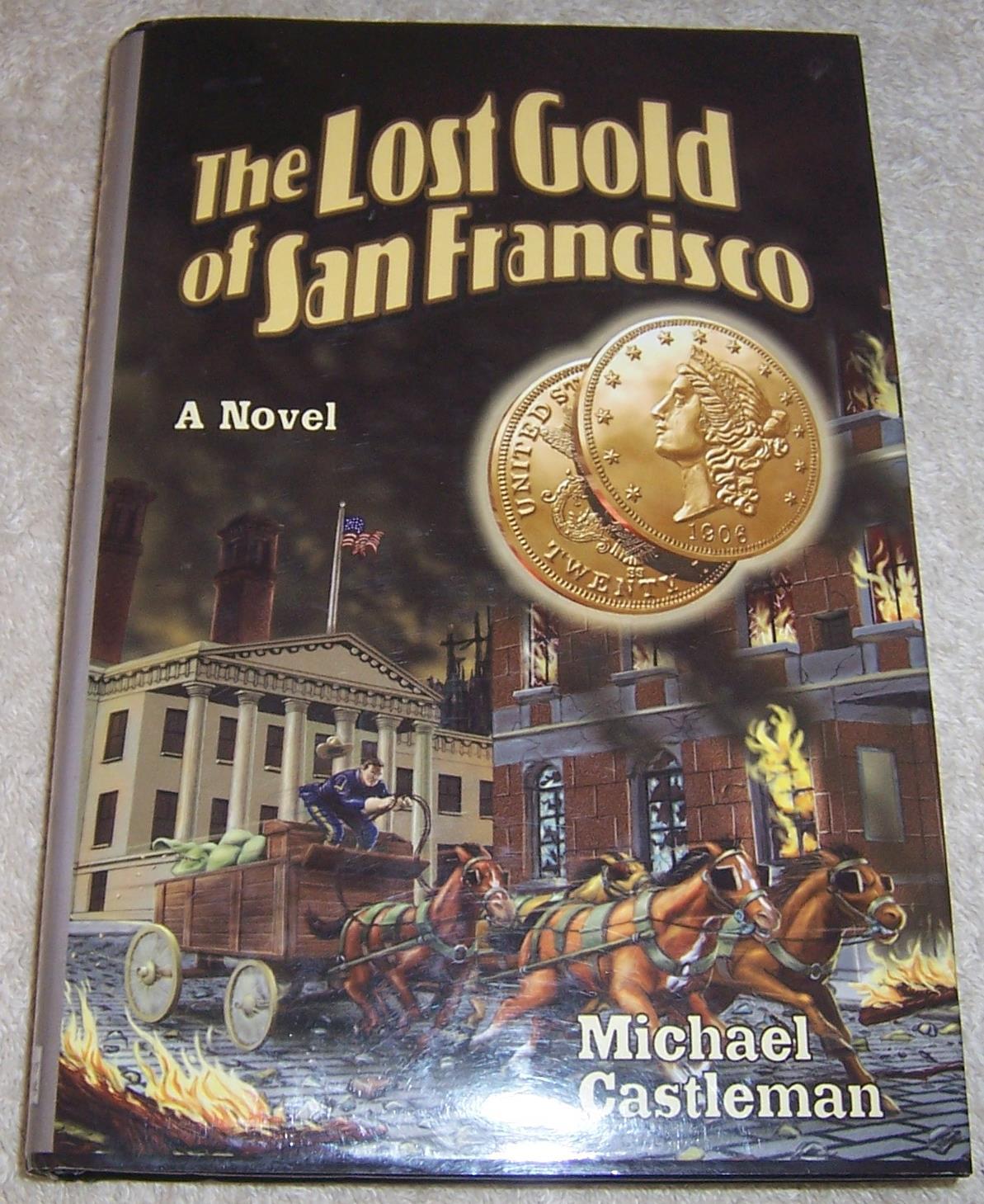 The Lost Gold of San Francisco Michael Castleman hc/dj
