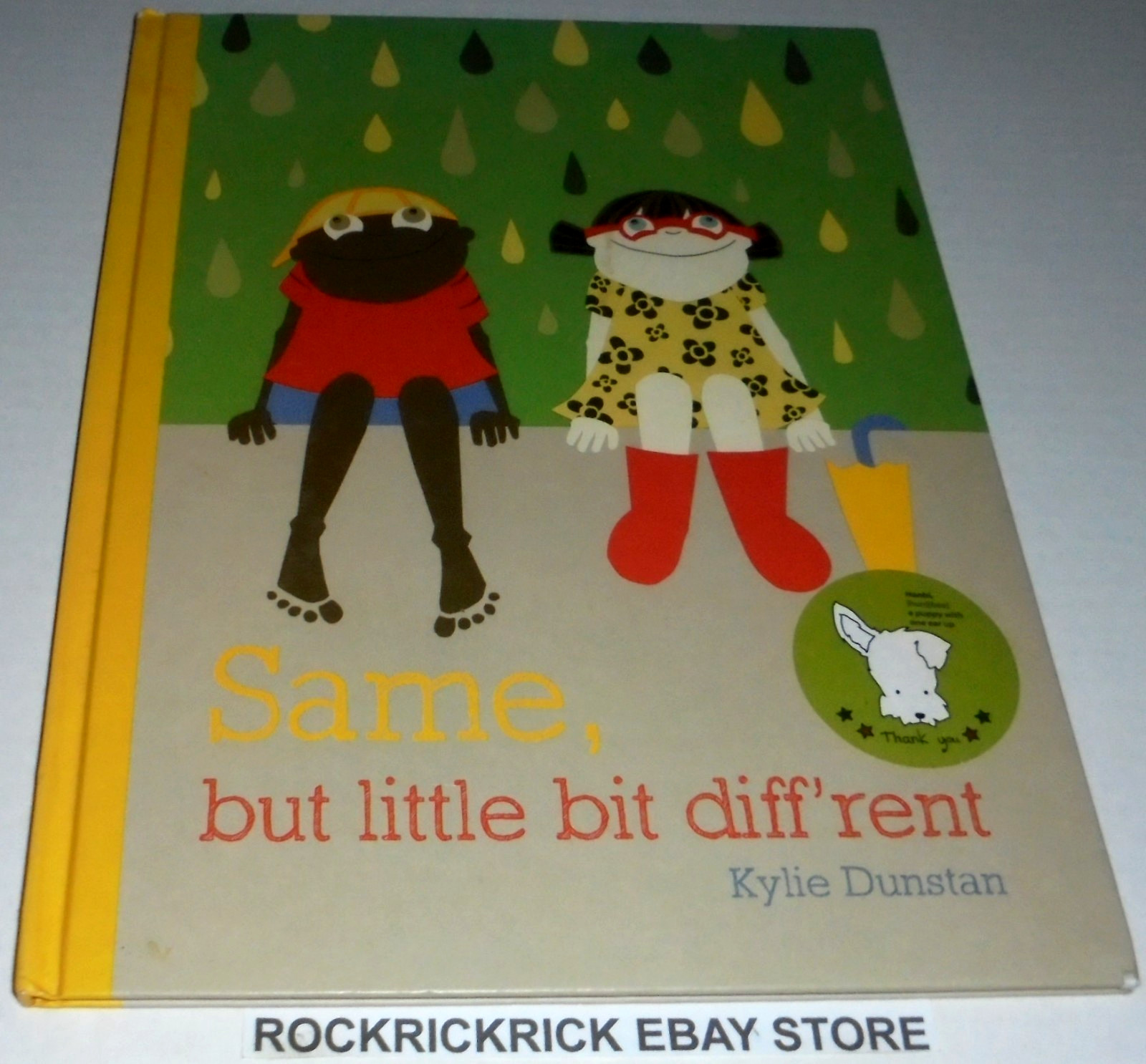 SAME, BUT LITTLE BIT DIFF’RENT BY KYLIE DUNSTAN HARDCOVER 2012 22CM X 29CM