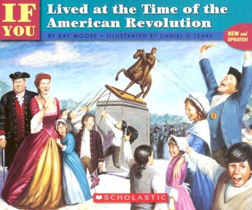 If You Lived At The Time Of The American Revolution – Paperback – VERY GOOD