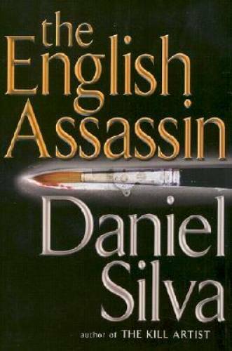 The English Assassin – Hardcover By Silva, Daniel – GOOD