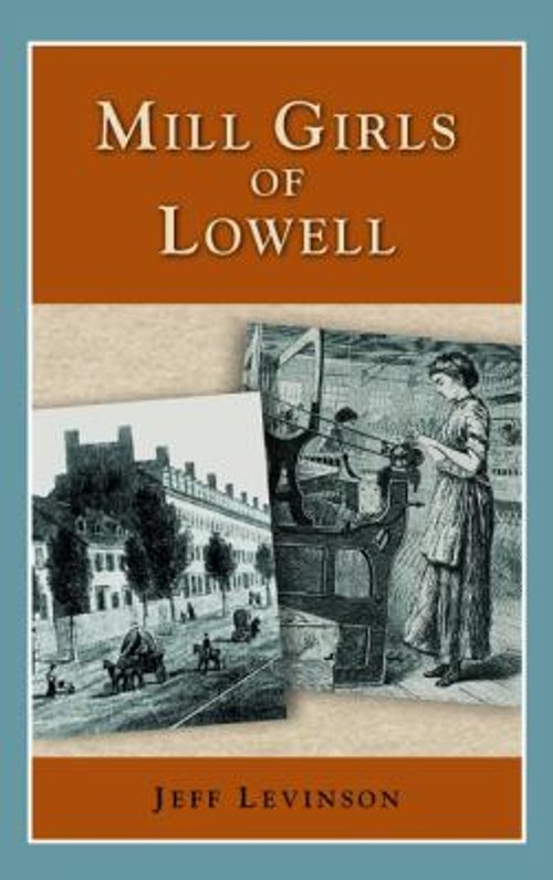 Mill Girls of Lowell Paperback