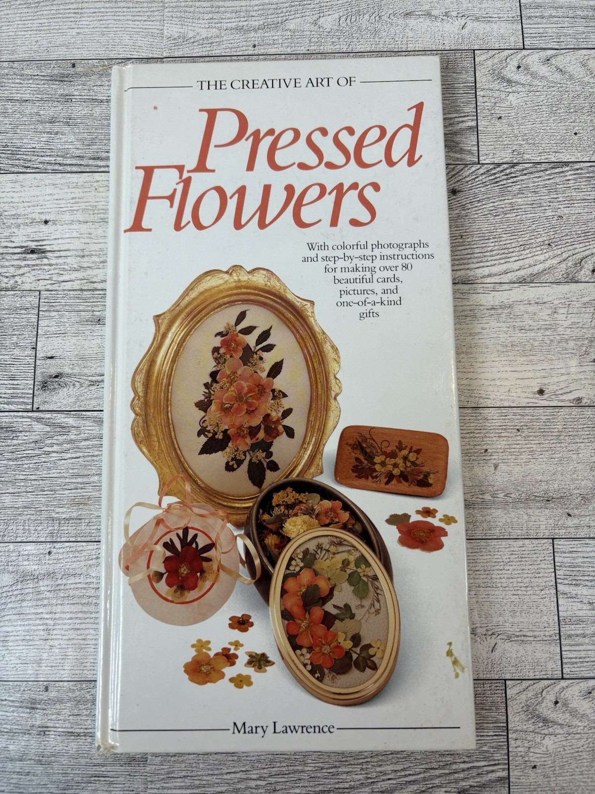 The Creative Art Of Pressed Flowers Mary Lawrence Longmeadow Press Hardcover