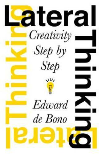 Lateral Thinking: Creativity Step by Step – Paperback By De Bono, Edward – GOOD