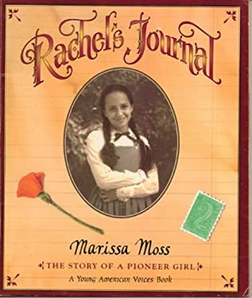 Rachel’s journal: The story of a pioneer girl A Young American vo