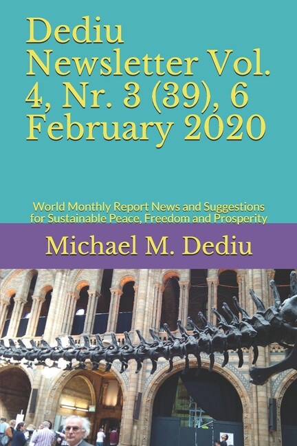Dediu Newsletter Vol 4, Nr 3 (39), 6 February 2020: World Monthly Report …