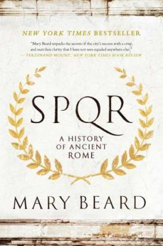 SPQR: A History of Ancient Rome – Paperback By Beard, Mary – GOOD