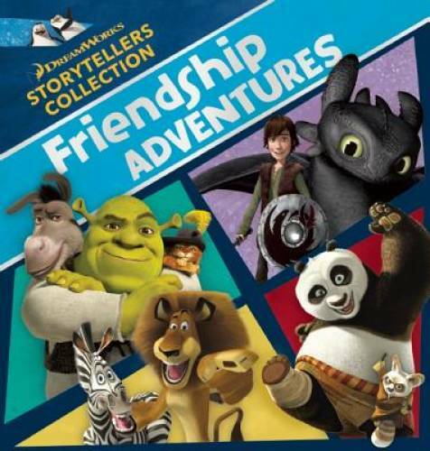 DreamWorks Friendship Adventures (DreamWorks Storytellers Collection) – GOOD