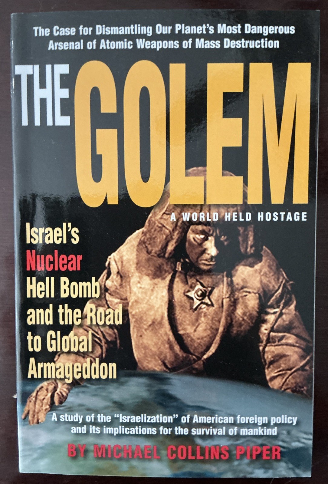 The Golem by Michael Collins Piper Brand New not reprint First Ed 2007 2011