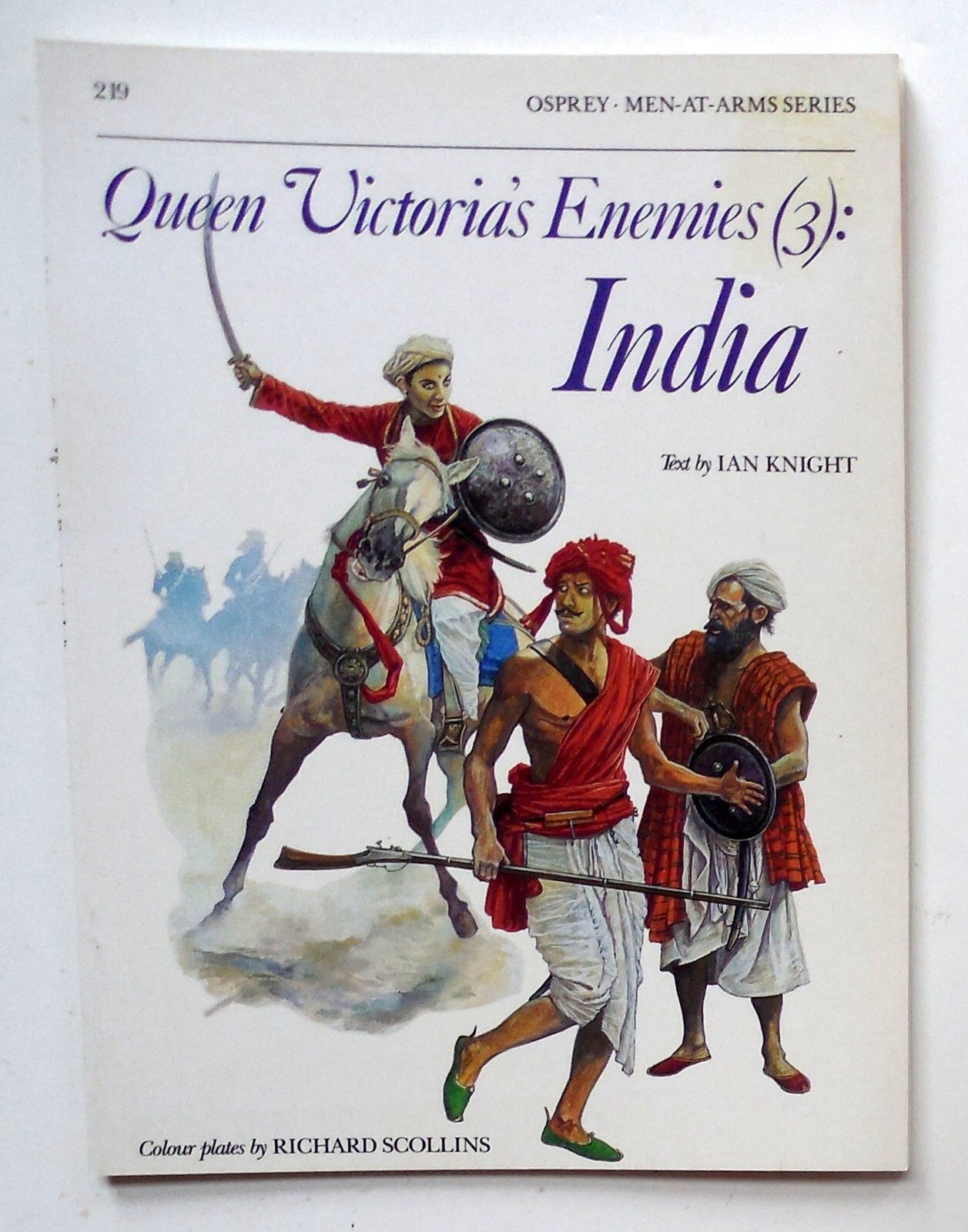 Osprey Men at Arms Series “Queen Victoria’s Enemies (3): India” Book No. 219