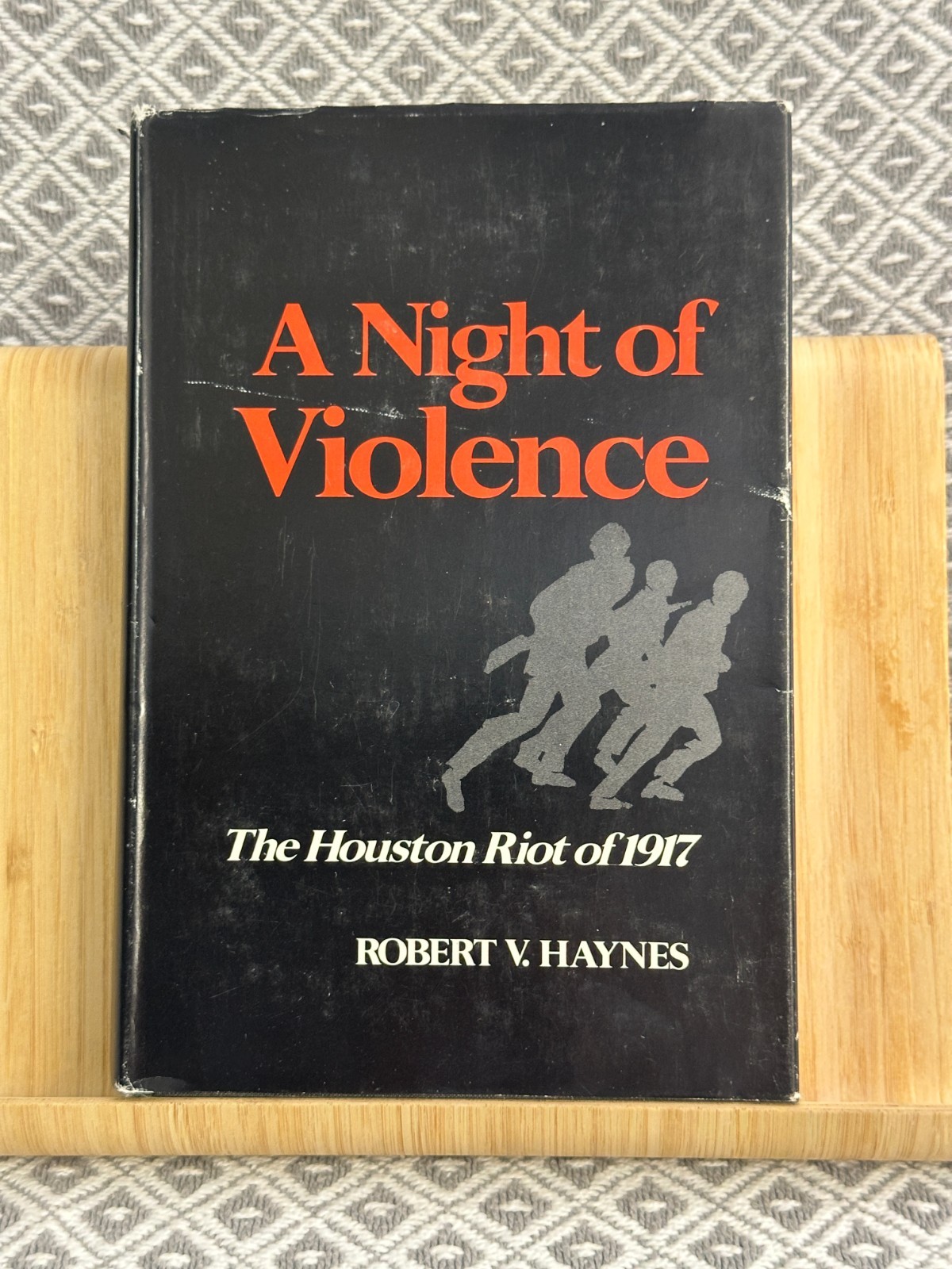 A Night of Violence Houston Riot of 1917 Robert V Haynes Hardcover 1976