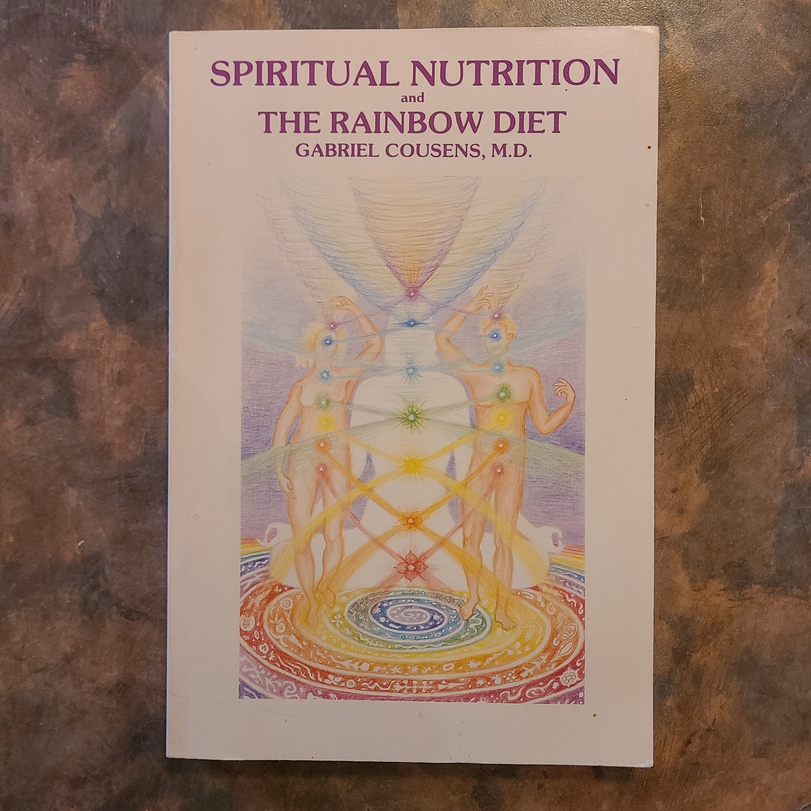 Spiritual Nutrition and the Rainbow Diet – Paperback, by Gabriel Cousens, M.D.