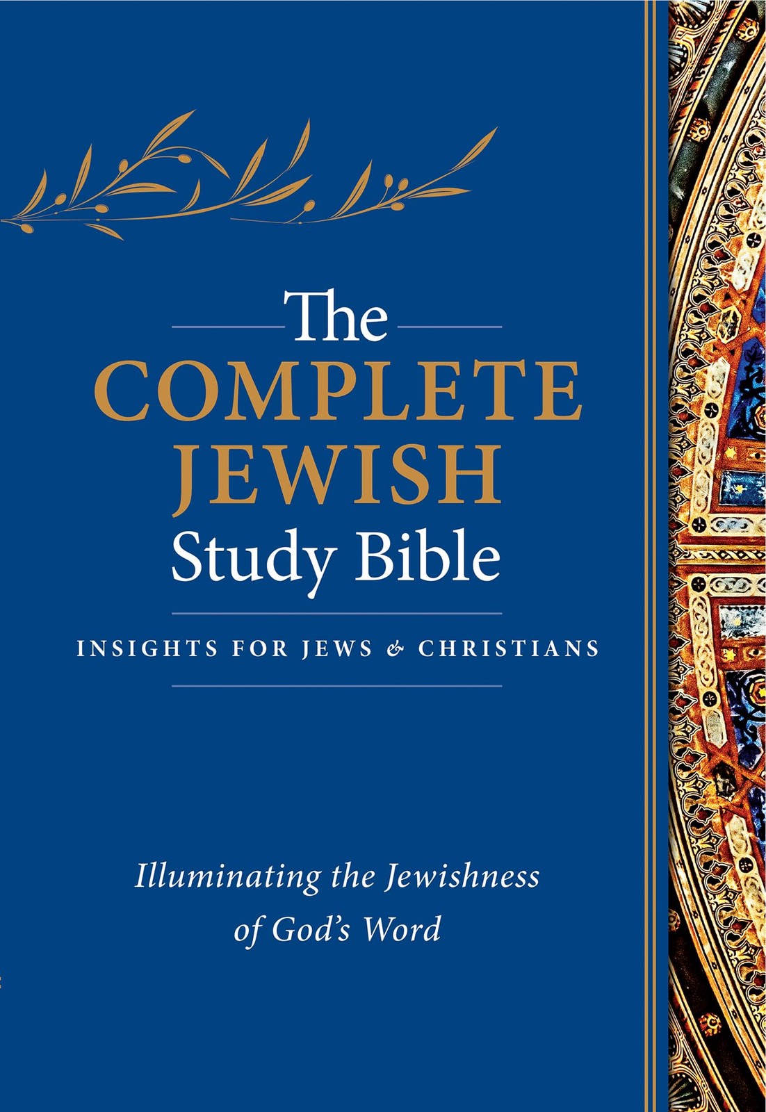 The Complete Jewish Study Bible (Hardcover): Illuminating the Jewishness of …