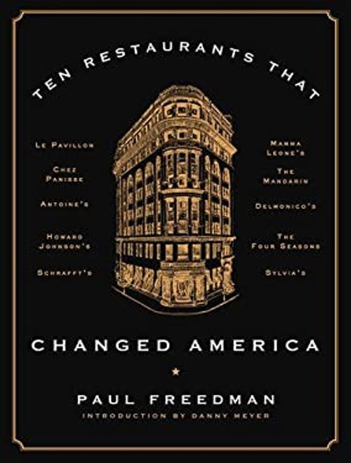 Ten Restaurants That Changed America Hardcover Paul, Meyer, Danny