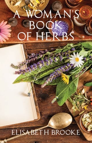 A Woman’s Book of Herbs by Elisabeth Brooke: Used