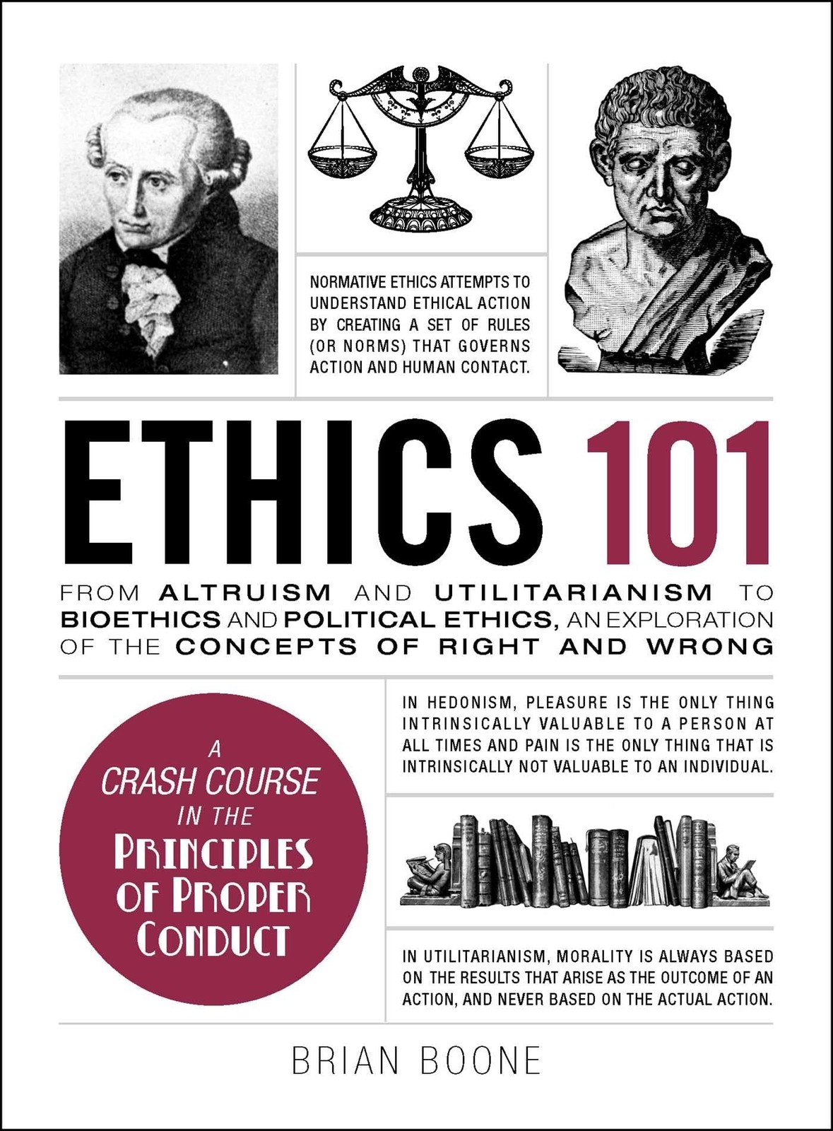 Ethics 101: From Altruism and Utilitarianism to Bioethics and Political Ethi…