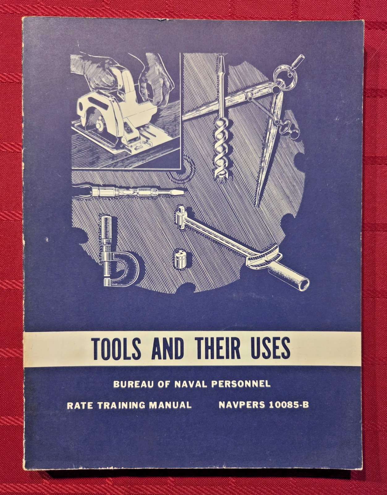 Tools and Their Uses Bureau of Naval Personnel 1971 Navy Manual